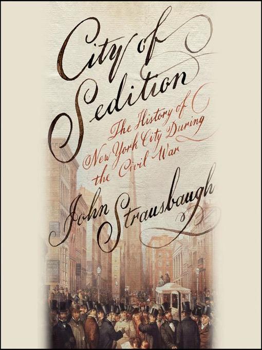 Title details for City of Sedition by John Strausbaugh - Wait list